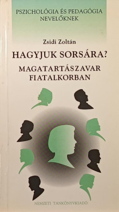 Zsidi Zoltn - Hagyjuk sorsra?