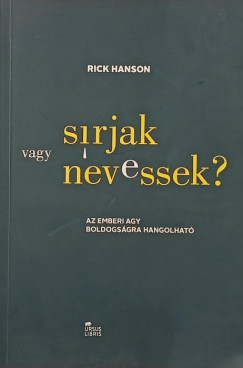 Rick Hanson - S�rjak vagy nevessek?