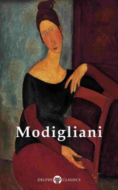 Peter Russell Amedeo Modigliani - Delphi Complete Paintings of Amedeo Modigliani (Illustrated)