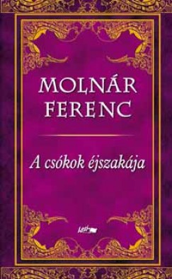 Molnr Ferenc - A cskok jszakja