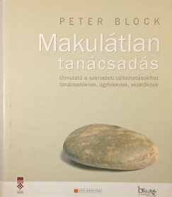 Peter Block - Makulátlan tanácsadás