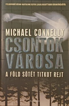 Michael Connelly - Csontok vrosa