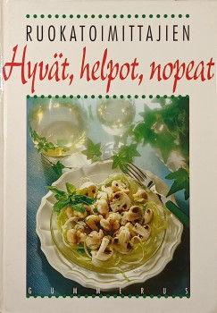 Ruokatioimittajien - Hyv�t, helpot, nopeat