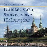 David Hohnen - Hamlet vra, Shakespeare Helsingre