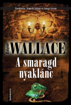 Wallace Edgar - Edgar Wallace - A smaragd nyaklnc