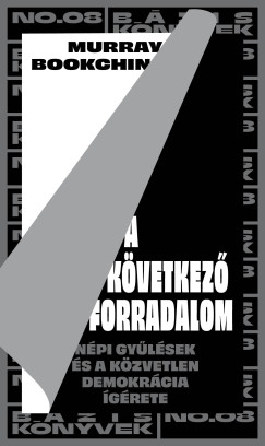 Murray Bookchin - A kvetkez forradalom