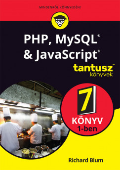 Richard Blum - PHP, MySQL & JavaScript 7 könyv 1-ben