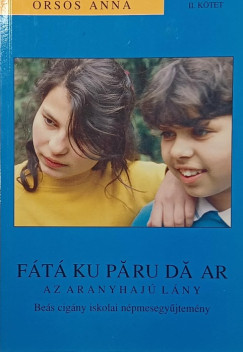 Orsós Anna - Fátá ku paru da ar - Az aranyhajú lány