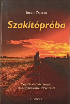 Incze Zsuzsa - Szakítópróba