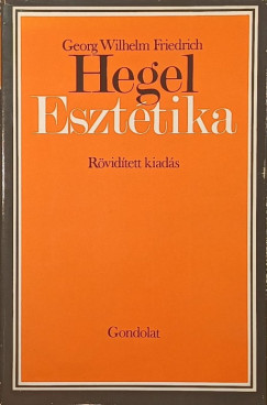 Georg Wilhelm Friedrich Hegel - Eszttika