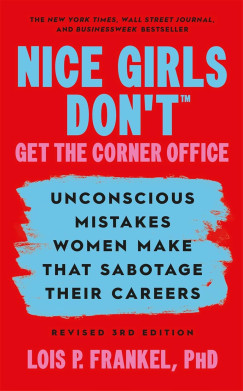 Louis P. Frankel - Nice Girls Dont Get the Corner Office