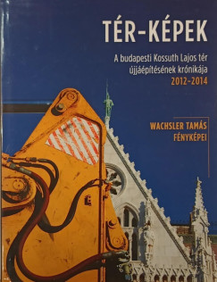 Wachsler Tamás - Tér-Képek