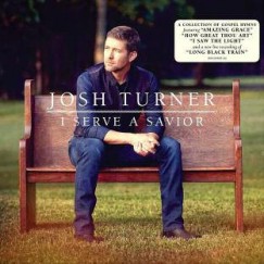 Josh Turner - I Serve A Savior - CD