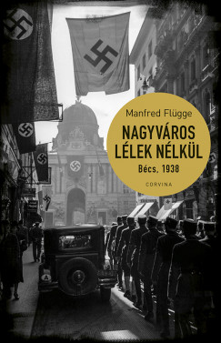 Manfred Flgge - Nagyvros llek nlkl. Bcs 1938