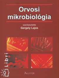 Gergely Lajos - Orvosi mikrobiolgia