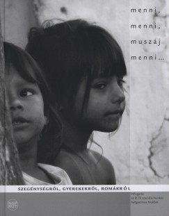 Fodor Katalin   (Szerk.) - Menni, menni, muszj menni...