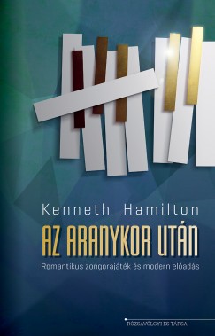 Kenneth Hamilton - Ignácz Ádám   (Szerk.) - Az aranykor után