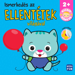 Kicsik knyve - Ismerkeds az ellenttek vilgval