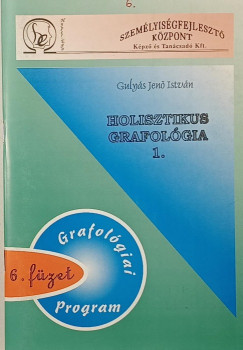 Guly�s Jen� Istv�n - Holisztikus grafol�gia 1.