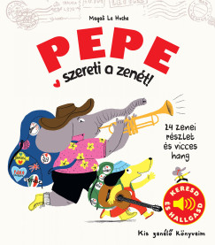 Magali Le Huche - Pepe szereti a zen�t