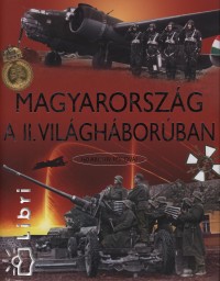 Prantner Zoltn - Szombat Tams - Magyarorszg a II. vilghborban