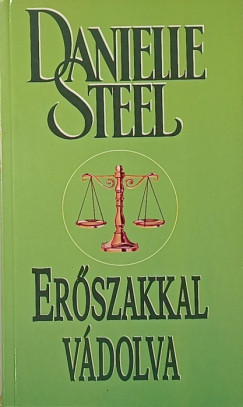 Danielle Steel - Er�szakkal v�dolva