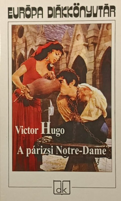 Victor Hugo - A p�rizsi Notre-Dame
