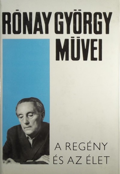 Rónay György - A regény és az élet
