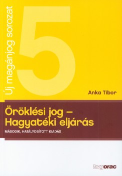 Dr. Anka Tibor - rklsi jog - Hagyatki eljrs