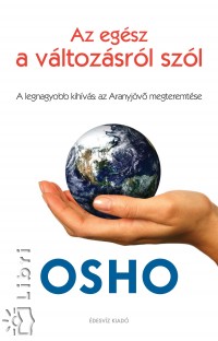 Osho - Az egsz a vltozsrl szl