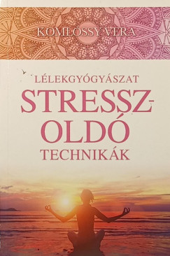 Komlssy Vera - Stresszold technikk