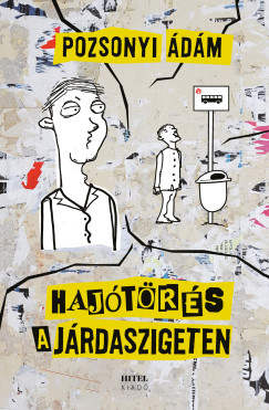 Pozsonyi Ádám - Hajótörés a járdaszigeten