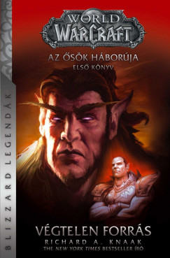 Richard A. Knaak - World of Warcraft: Végtelen Forrás