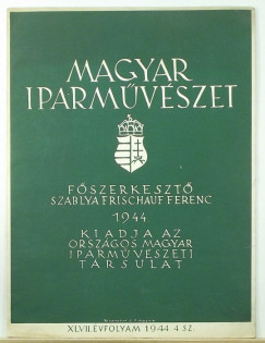 Szablya-Frischauf Ferenc   (Szerk.) - Magyar Iparmvszet 1944. 4. szm