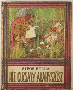 Sipos Bella - Ht guzsaly aranyszsz