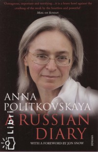 Anna Politkovszkaja - A Russian Diary