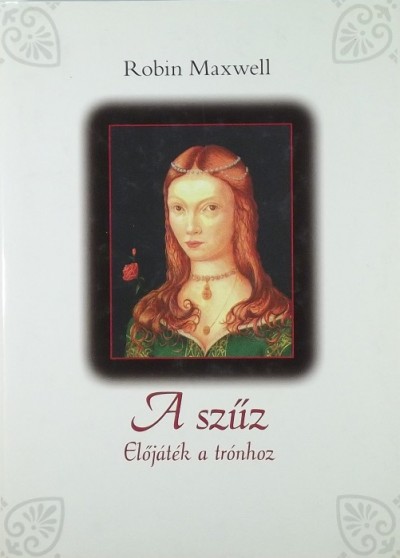 Robin Maxwell - A szűz