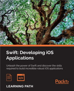 Jon Hoffman Andrew J Wagner Giordano Scalzo - Swift: Developing iOS Applications