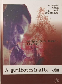 Gy�rgyey Ferenc Alad�r - Soh�r P�l - A gumibotcsin�lta k�m