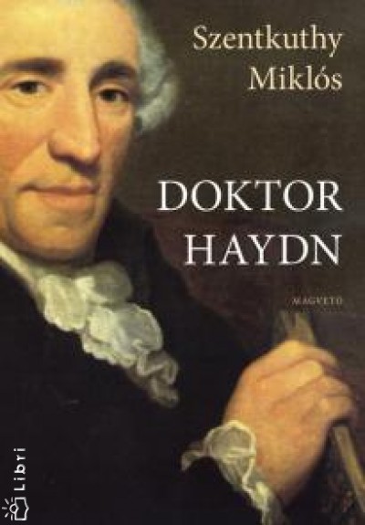 Szentkuthy Miklós - Doktor Haydn