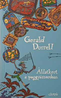 Gerald Durrell - Állatkert a poggyászomban
