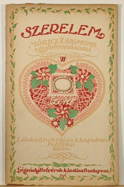 Móricz Zsigmond - Szerelem VI. - Móricz Zsigmond egyfelvonásosai