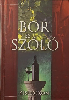 Bor és szőlő kislexikon