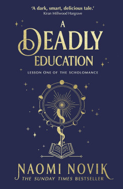 Naomi Novik - A Deadly Education