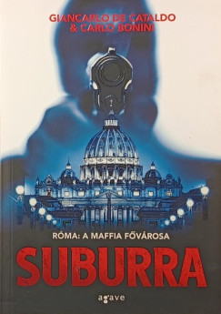 Carlo Bonini - Giancarlo De Cataldo - Suburra