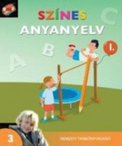 Hargitai Katalin - Kor Mrta - Surnyin Szab Erika - Sznes anyanyelv 3. I. ktet