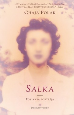 Polak Chaja - Chaja Polak - Salka - Egy anya portrja