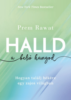 Prem Rawat - Halld a belsõ hangod