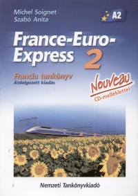 Michel Soignet - Szab� Anita - France-Euro-Express 2. - Francia tank�nyv - CD mell�klettel