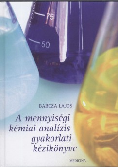 Barcza Lajos - A mennyisgi kmiai analzis gyakorlati kziknyve